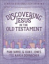 Discovering Jesus in the Old Testament -  A Creative Devotional Study Experience